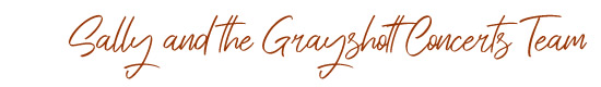 Signature - Sally and the Grayshott Concerts Team Signature - Sally and the Grayshott Concerts Team